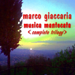 Marco Giaccaria - the complete trilogy (2013)